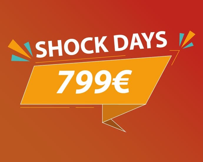 SHOCK DAYS 799 €