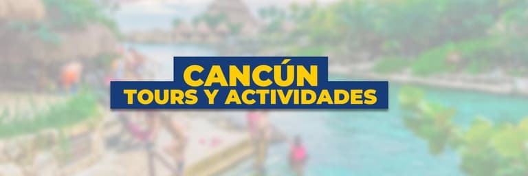 Cancún | Tours y Actividades